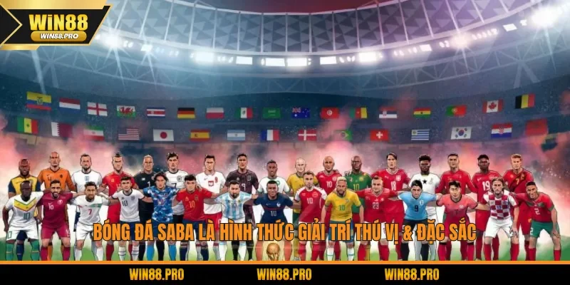 Bóng đá Saba là hình thức giải trí thú vị & đặc sắc