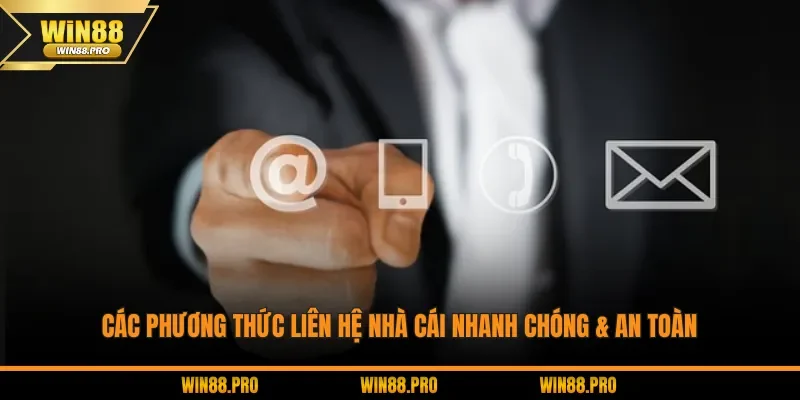 Các phương thức liên hệ nhà cái nhanh chóng & an toàn
