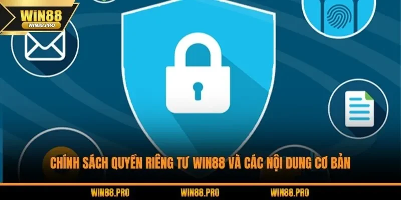 Chính sách quyền riêng tư WIN88 và các nội dung cơ bản