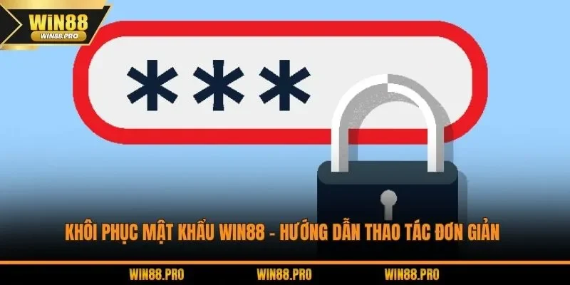 Khôi phục mật khẩu WIN88