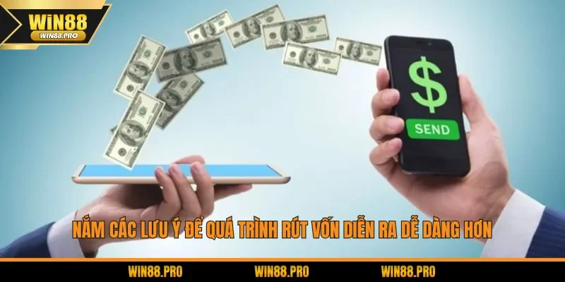 Nắm các lưu ý để quá trình rút vốn diễn ra dễ dàng hơn