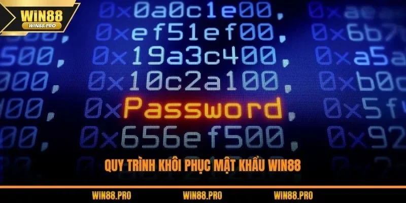 Quy trình khôi phục mật khẩu WIN88
