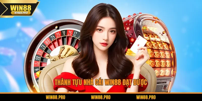 Thành tựu nhà cái WIN88 đạt được
